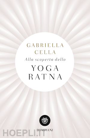 cella gabriella - alla scoperta dello yoga ratna