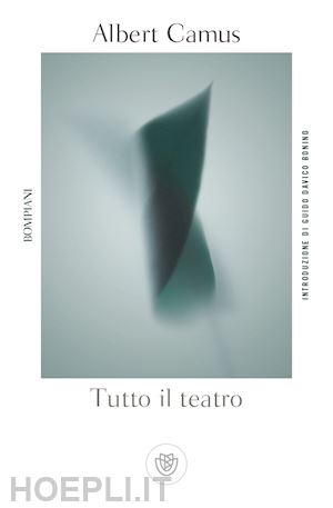 camus albert - tutto il teatro