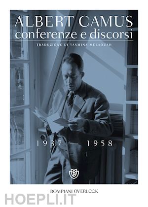 camus albert - conferenze e discorsi 1937-1958