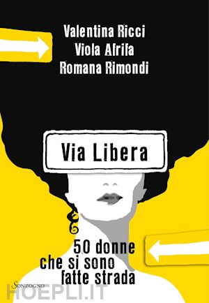 ricci valentina; afrifa viola; rimondi romana - via libera