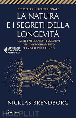 brendborg nicklas - natura e i segreti della longevita'. capire i meccanismi evolutivi dell'invecchi