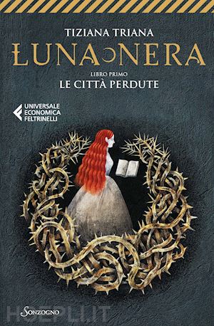 triana tiziana - le citta' perdute. luna nera . vol. 1