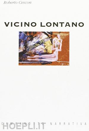 cescon roberto - vicino lontano