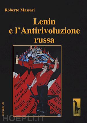 massari roberto - lenin e l'antirivoluzione russa