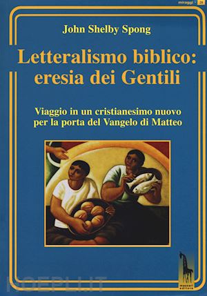 spong john shelby - letteralismo biblico: eresia dei gentili