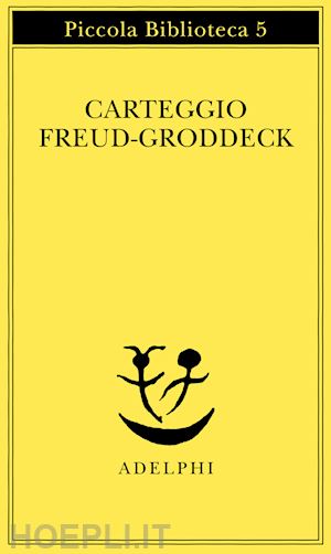 freud sigmund; groddeck georg - carteggio