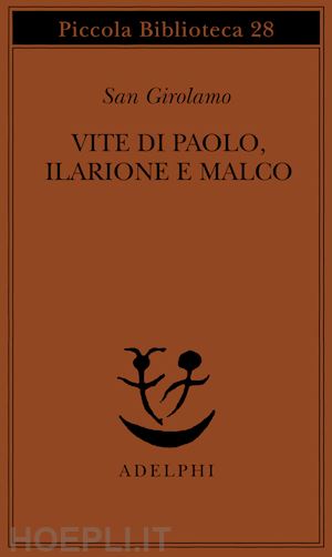 girolamo (san); lanata g. (curatore) - vite di paolo, ilarione e malco