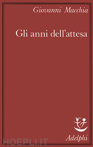 macchia giovanni - gli anni dell'attesa