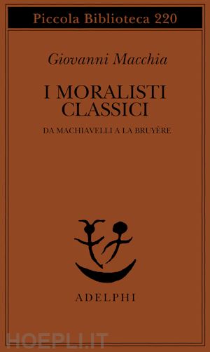 macchia giovanni - i moralisti classici