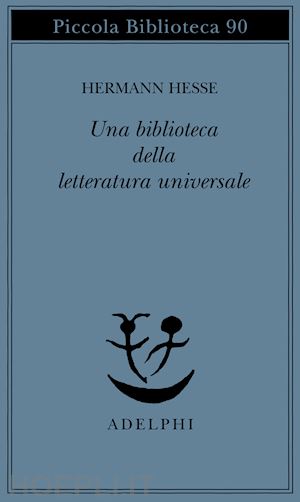 hesse hermann - una biblioteca della letteratura universale