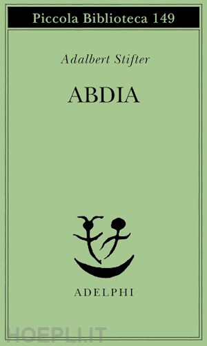 stifter adalbert; bemporad g. (curatore) - abdia