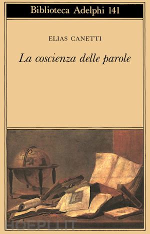 canetti elias - la coscienza delle parole