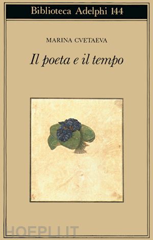 cvetaeva marina; vitale s. (curatore) - il poeta e il tempo