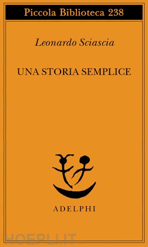 sciascia leonardo - una storia semplice