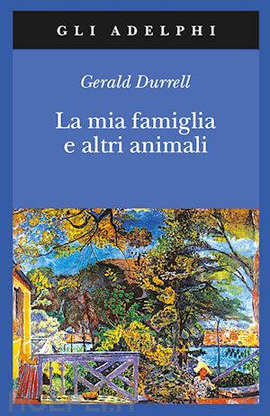durrell gerald - la mia famiglia e altri animali