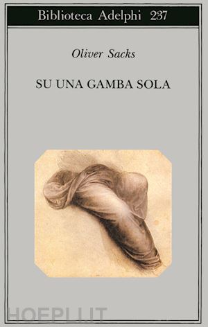 sacks oliver w. - su una gamba sola