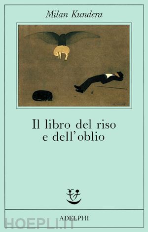 kundera milan - il libro del riso e dell'oblio