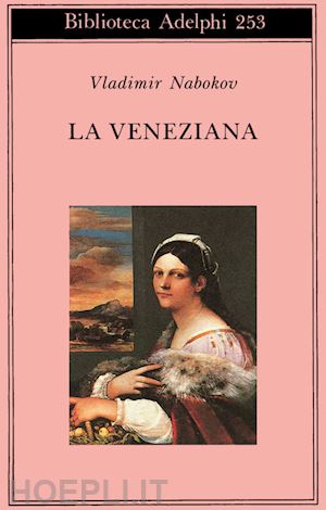 nabokov vladimir; vitale s. (curatore) - la veneziana