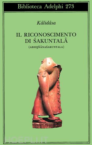 kalidasa; mazzarino v. (curatore) - il riconoscimento di sakuntala