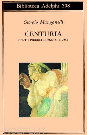manganelli giorgio; italia p. (curatore) - centuria