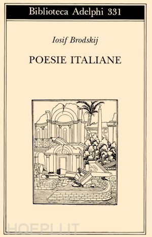 brodskij iosif; vitale s. (curatore) - poesie italiane