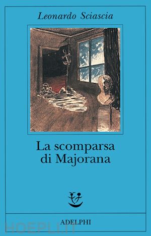 sciascia leonardo - la scomparsa di majorana