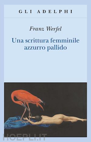 werfel franz - una scrittura femminile azzurro pallido