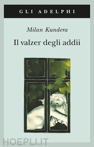 kundera milan; mura a. (curatore) - il valzer degli addii