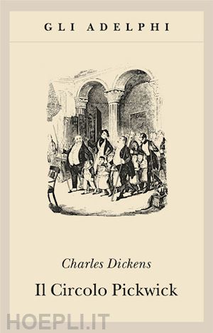 dickens charles - il circolo pickwick