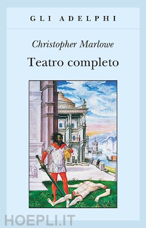 marlowe christopher - teatro completo