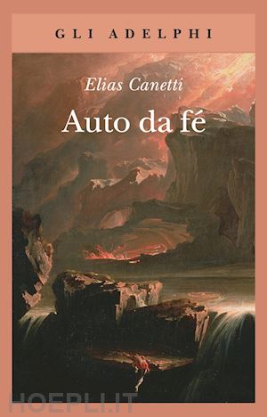 canetti elias - auto da fe'