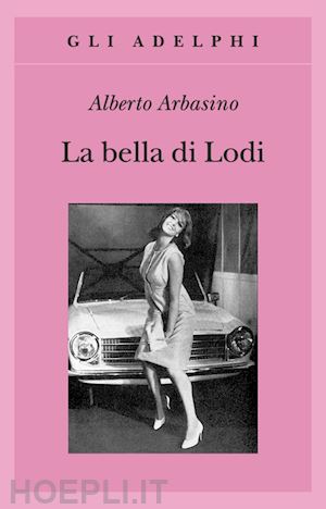 arbasino alberto - la bella di lodi