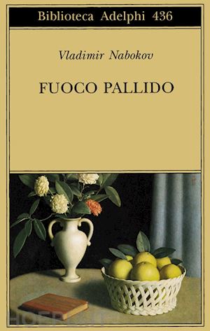 nabokov vladimir; raffetto a. (curatore) - fuoco pallido