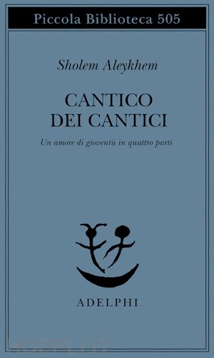 aleichem shalom - cantico dei cantici. un amore di gioventu' in quattro parti