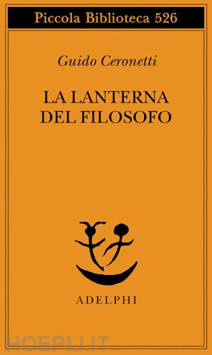 ceronetti guido - la lanterna del filosofo