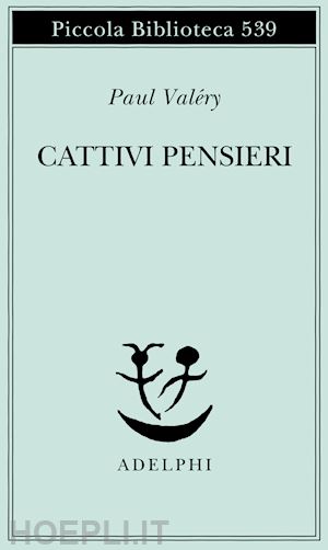 valery paul; papparo f. c. (curatore) - cattivi pensieri