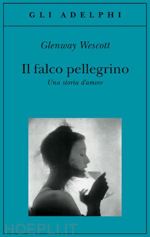 wescott glenway - il falco pellegrino
