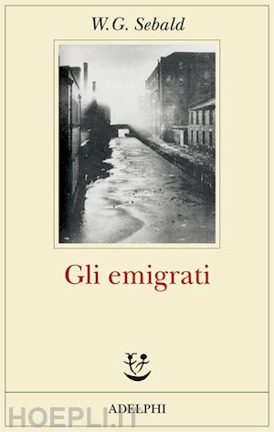 sebald winfried g. - gli emigrati