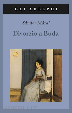 marai sandor - divorzio a buda