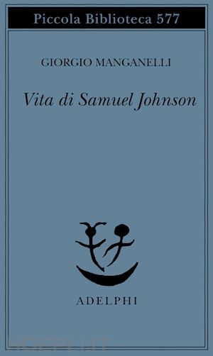 manganelli giorgio - la vita di samuel johnson