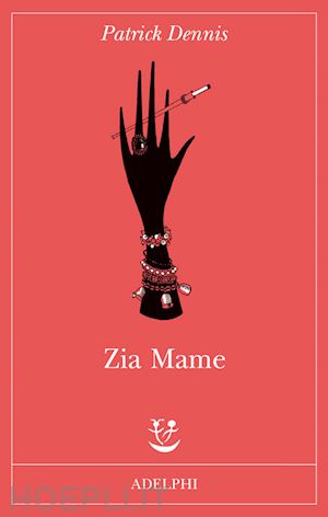 dennis patrick; codignola m. (curatore) - zia mame