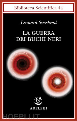 susskind leonard - la guerra dei buchi neri