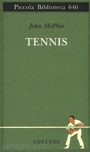 mcphee john; codignola m. (curatore) - tennis