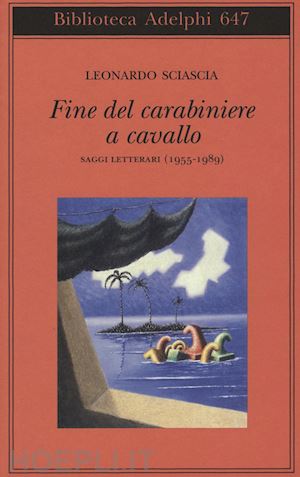 sciascia leonardo - fine del carabiniere a cavallo - saggi letterari (1955-1989)