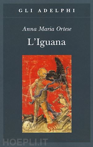 ortese anna maria - l'iguana