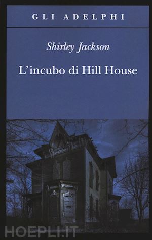 jackson shirley - l'incubo di hill house