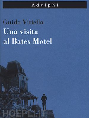 vitiello guido - una visita al bates motel