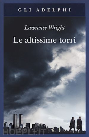 wright lawrence - le altissime torri