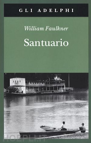 faulkner william; materassi m. (curatore) - santuario