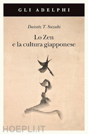 suzuki daisetz taitaro - lo zen e la cultura giapponese